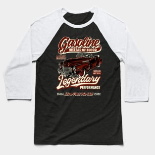 Gasoline instead of blood Hot Rod IV Baseball T-Shirt